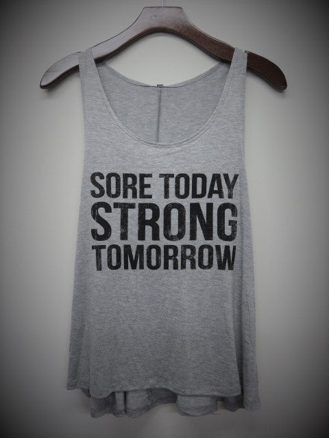 Sore Today Strong Tomorrow Tank in Grey